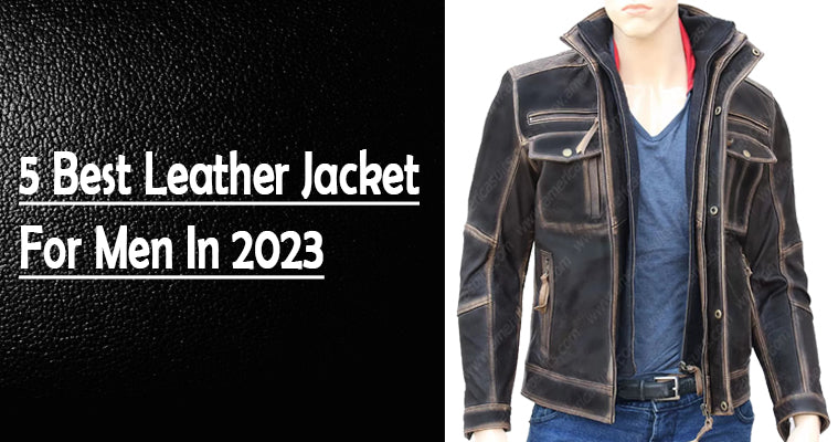 5 Best Men Leather Jackets in 2023